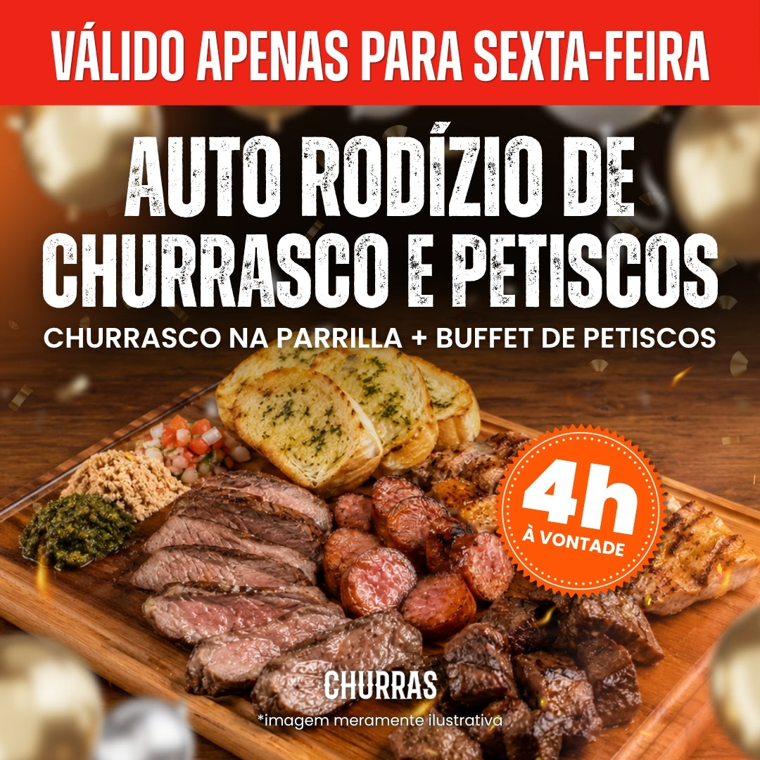 Auto Rodízio de churrasco e petiscos - Para aniversariantes e convidados